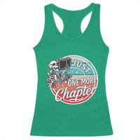 Just One More Chapter Racerback Tank Top Funny Skeleton Reading Book - Wonder Print Shop