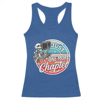 Just One More Chapter Racerback Tank Top Funny Skeleton Reading Book - Wonder Print Shop