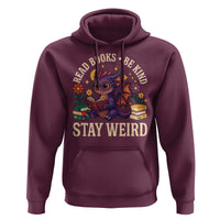 Dragon Read Book Hoodie Funny Read Books Be Kind Stay Weird - Wonder Print Shop