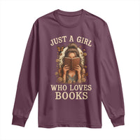 Just A Girl Who Loves Books Long Sleeve Shirt Funny Bookworm Quote - Wonder Print Shop