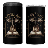 Fantasy Book Lover 4 in 1 Can Cooler Tumbler A Book A Day Keeps The Mental Breakdown Away