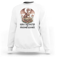 Easily Distracted By Dragon And Books Sweatshirt Funny Book Lover - Wonder Print Shop