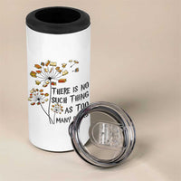 Funny Bookworm Saying 4 in 1 Can Cooler Tumbler There Is No Such Thing As Too Many Books