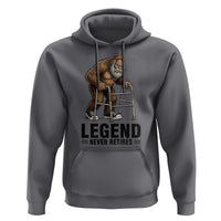 Funny Old Bigfoot Retirement Gift Hoodie Legend Never Retires