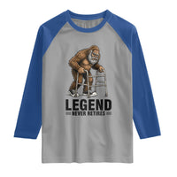 Funny Old Bigfoot Retirement Gift Raglan Shirt Legend Never Retires