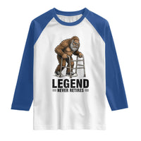 Funny Old Bigfoot Retirement Gift Raglan Shirt Legend Never Retires
