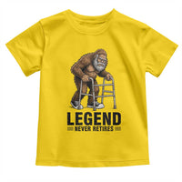 Funny Old Bigfoot Retirement Gift Toddler T Shirt Legend Never Retires