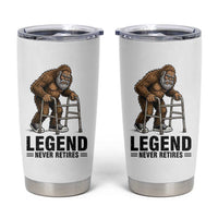 Funny Old Bigfoot Retirement Gift Tumbler Cup Legend Never Retires