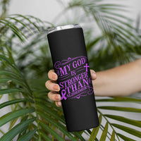 My God Is Stronger Than Alzheimers Skinny Tumbler Faith Hope Purple Ribbon Graphic