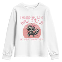 I Heard You Like Bad Girls Youth Sweatshirt Funny Sarcastic Raccoon Lover - Wonder Print Shop