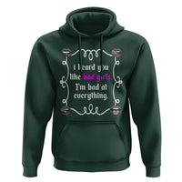 Funny Sarcastic Hoodie I Heard You Like Bad Girls I Am Bad At Everything - Wonder Print Shop