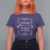 Funny Sarcastic T Shirt For Women I Heard You Like Bad Girls I Am Bad At Everything - Wonder Print Shop