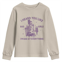 I Heard You Like Bad Girls Youth Sweatshirt Funny Sarcastic Skeleton Lover - Wonder Print Shop