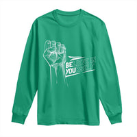 Believe In Yourself Long Sleeve Shirt Strong Fist Motivational Quote - Wonder Print Shop