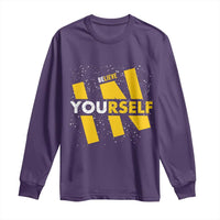 Inspirational Quote Long Sleeve Shirt Believe In Yourself Motivation - Wonder Print Shop