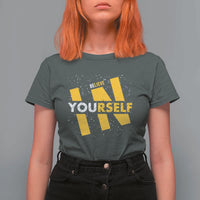 Inspirational Quote T Shirt For Women Believe In Yourself Motivation - Wonder Print Shop