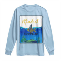 Mindset Is Everything Long Sleeve Shirt Positive Thinking Motivation - Wonder Print Shop