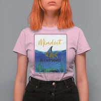Mindset Is Everything T Shirt For Women Positive Thinking Motivation - Wonder Print Shop