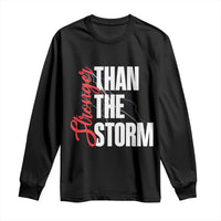 Stronger Than The Storm Long Sleeve Shirt Positive Mindset Motivation - Wonder Print Shop