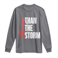 Stronger Than The Storm Long Sleeve Shirt Positive Mindset Motivation - Wonder Print Shop