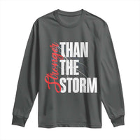 Stronger Than The Storm Long Sleeve Shirt Positive Mindset Motivation - Wonder Print Shop