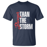 Stronger Than The Storm T Shirt Positive Mindset Motivation - Wonder Print Shop