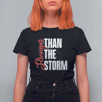 Stronger Than The Storm T Shirt For Women Positive Mindset Motivation - Wonder Print Shop