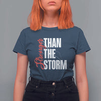 Stronger Than The Storm T Shirt For Women Positive Mindset Motivation - Wonder Print Shop