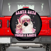 Funny Santa Says Womens Rights Spare Tire Cover Feminist Activist Christmas Gift - Wonder Print Shop