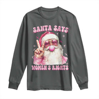 Funny Santa Says Womens Rights Long Sleeve Shirt Feminist Activist Christmas Gift - Wonder Print Shop