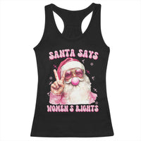 Funny Santa Says Womens Rights Racerback Tank Top Feminist Activist Christmas Gift - Wonder Print Shop