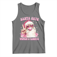 Funny Santa Says Womens Rights Tank Top Feminist Activist Christmas Gift - Wonder Print Shop