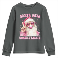 Funny Santa Says Womens Rights Youth Sweatshirt Feminist Activist Christmas Gift - Wonder Print Shop