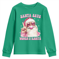 Funny Santa Says Womens Rights Youth Sweatshirt Feminist Activist Christmas Gift - Wonder Print Shop