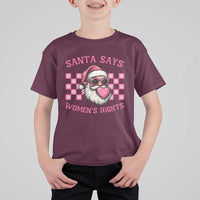 Funny Feminist Activist Christmas T Shirt For Kid Santa Says Womens Rights - Wonder Print Shop