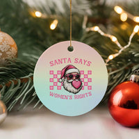 Funny Feminist Activist Christmas Ceramic Ornament Santa Says Womens Rights - Wonder Print Shop