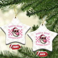 Funny Feminist Activist Christmas Ceramic Ornament Santa Says Womens Rights - Wonder Print Shop