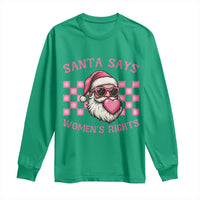 Funny Feminist Activist Christmas Long Sleeve Shirt Santa Says Womens Rights - Wonder Print Shop