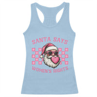 Funny Feminist Activist Christmas Racerback Tank Top Santa Says Womens Rights - Wonder Print Shop