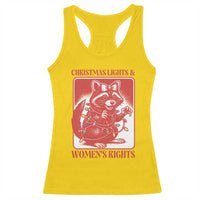 Christmas Lights And Womens Rights Racerback Tank Top Raccoon Female Rage Holiday Gift - Wonder Print Shop