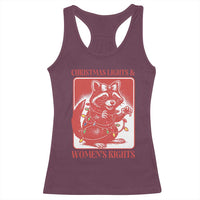 Christmas Lights And Womens Rights Racerback Tank Top Raccoon Female Rage Holiday Gift - Wonder Print Shop