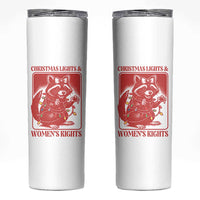 Christmas Lights And Womens Rights Skinny Tumbler Raccoon Female Rage Holiday Gift - Wonder Print Shop