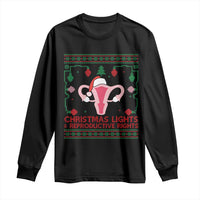 Christmas Lights And Reproductive Rights Ugly Christmas Long Sleeve Shirt Feminist Holiday Gift - Wonder Print Shop