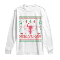 Christmas Lights And Reproductive Rights Ugly Christmas Long Sleeve Shirt Feminist Holiday Gift - Wonder Print Shop
