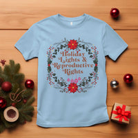 Holiday Lights And Reproductive Rights T Shirt Funny Feminist Christmas Gift - Wonder Print Shop