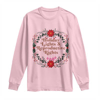 Holiday Lights And Reproductive Rights Long Sleeve Shirt Funny Feminist Christmas Gift - Wonder Print Shop