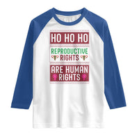 Funny Christmas Feminist Gift Raglan Shirt Reproductive Rights Are Human Rights - Wonder Print Shop