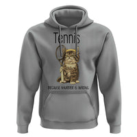 Funny Cat Plays Tennis Hoodie Because Murder Is Wrong - Wonder Print Shop
