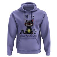 Funny Tennis Cat Gift Hoodie Because Murder Is Wrong - Wonder Print Shop