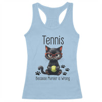 Funny Tennis Cat Gift Racerback Tank Top Because Murder Is Wrong - Wonder Print Shop